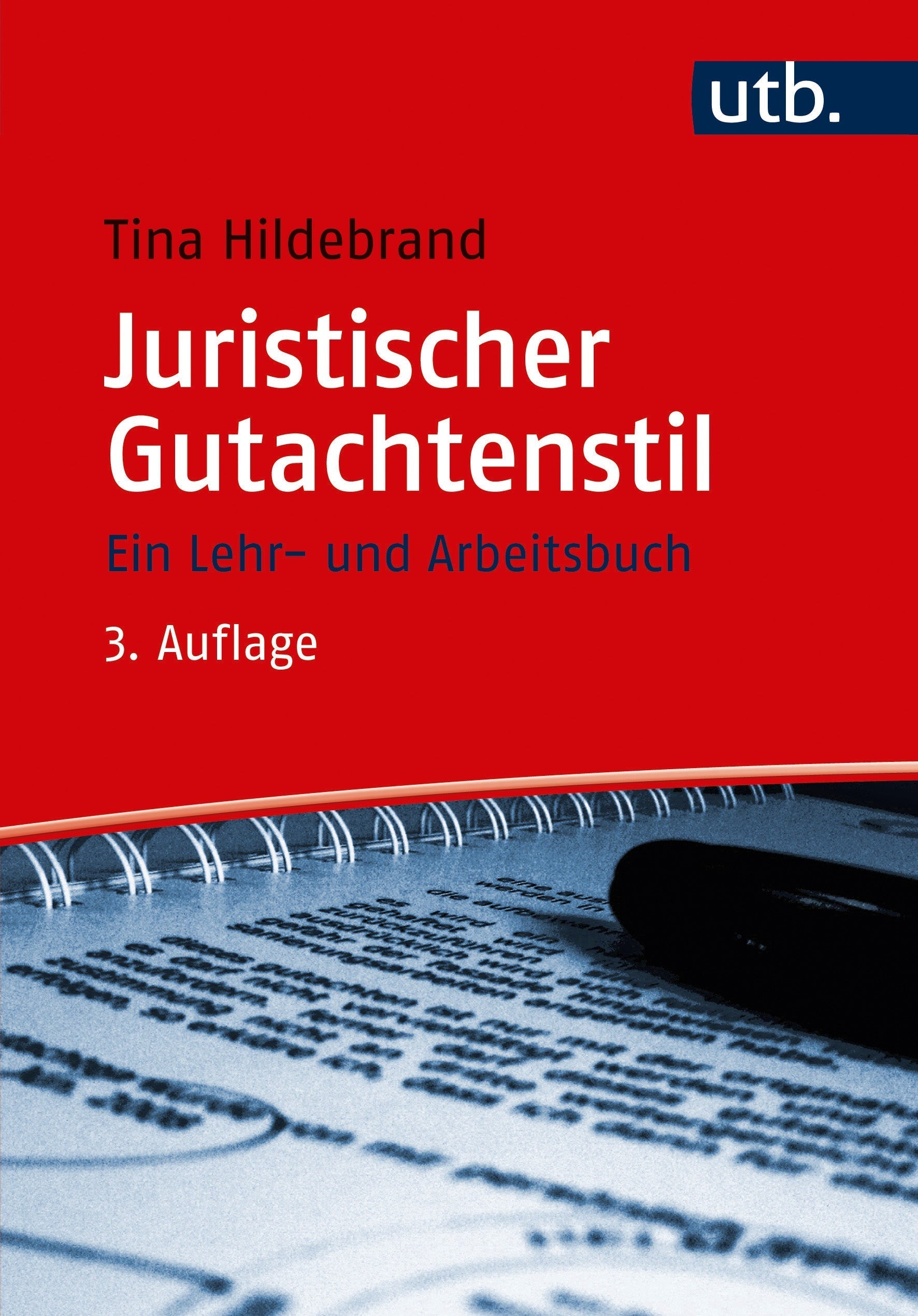 Der juristische Gutachtenstil: Die Grundlage einer erfolgreichen Klausur Law School Germany