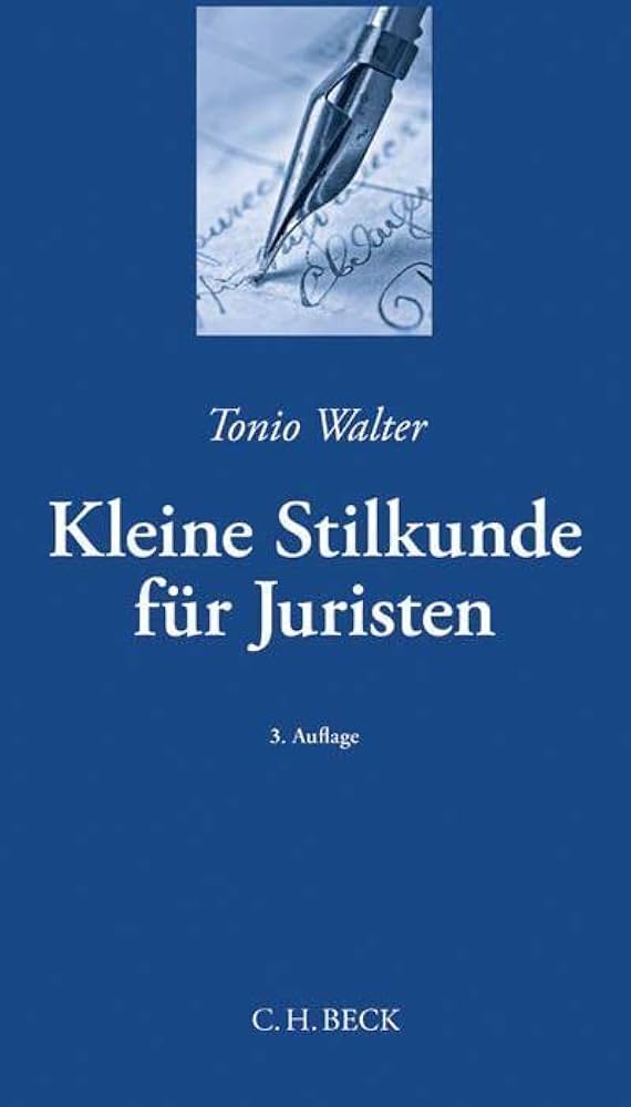 Kleine Stilkunde für Juristen von Tonio Walter