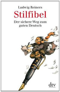 Zusammenfassung von Ludwig Reiners' „Stilfibel“ – Alles, was du wissen musst.