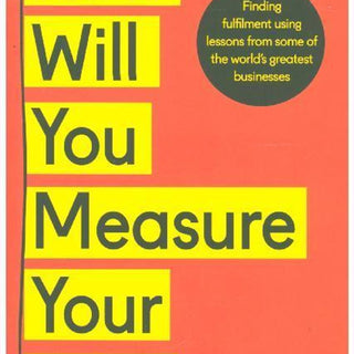 How will you measure your life?