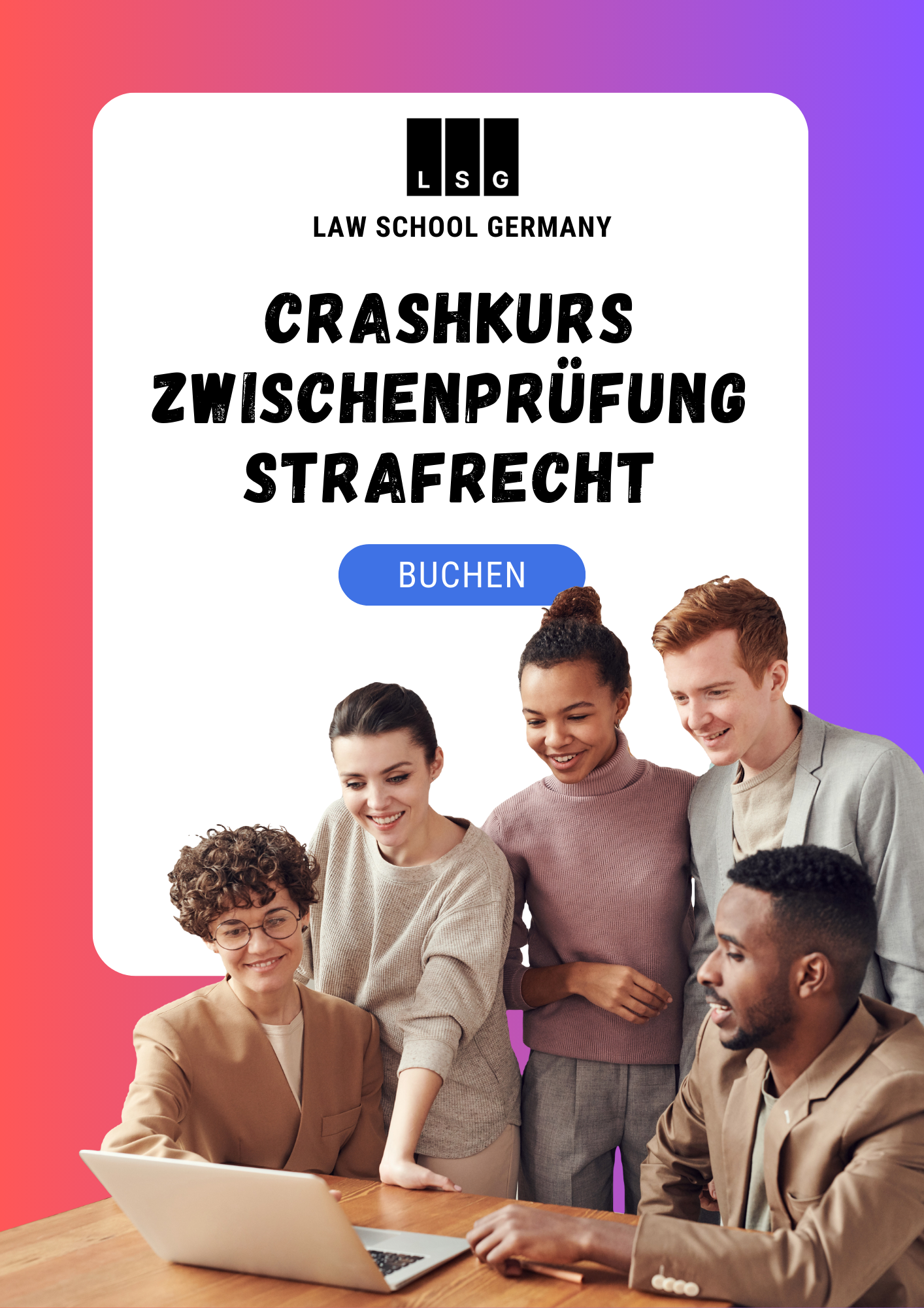 Zwischenprüfung-Crashkurs: Strafrecht - Law School Germany